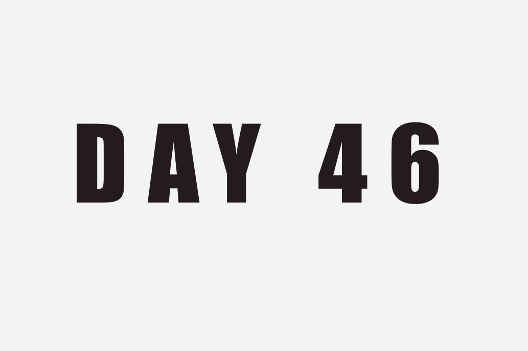 Day 46