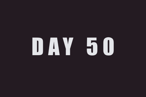 Day 50