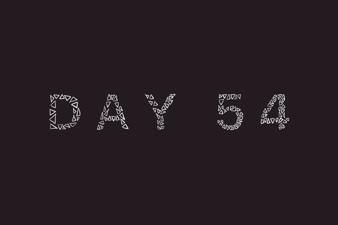 Day 54