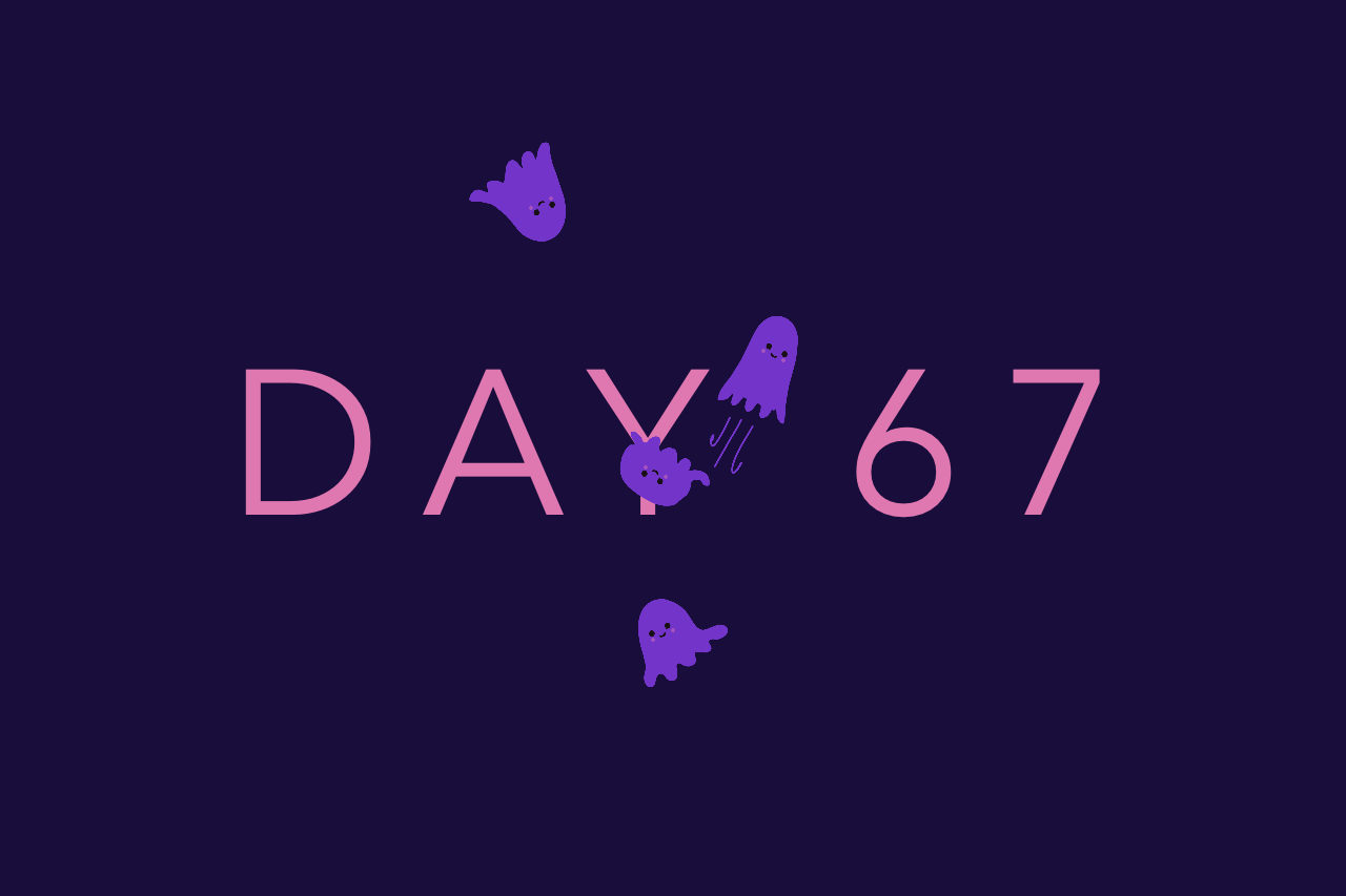 Day 67