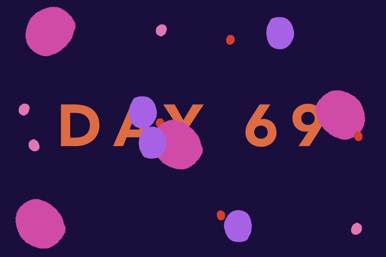 Day 69